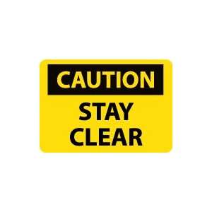  OSHA CAUTION Stay Clear Safety Sign