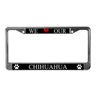 Black I Love My Chihuahua Metal License Plate Frame  