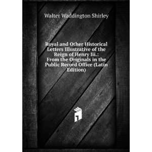   Public Record Office (Latin Edition) Walter Waddington Shirley Books