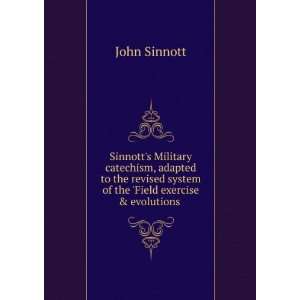   system of the Field exercise & evolutions . John Sinnott Books
