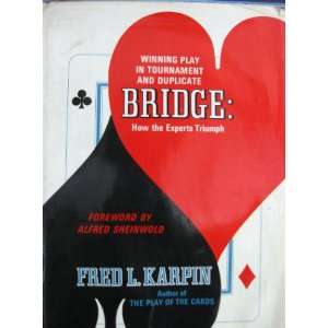   Play in Tournament and Duplicate Bridge How the Experts Triumph Books