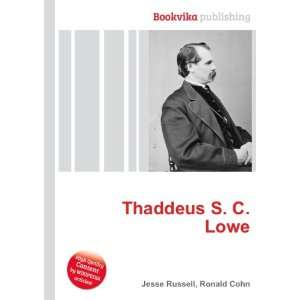  Thaddeus S. C. Lowe Ronald Cohn Jesse Russell Books
