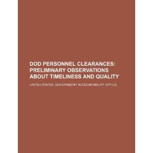 DOD personnel clearances preliminary observations about timeliness 