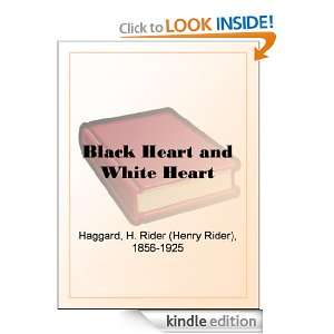 Black Heart and White Heart Henry Rider Haggard  Kindle 