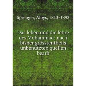   unbenutzten quellen bearb Aloys, 1813 1893 Sprenger Books