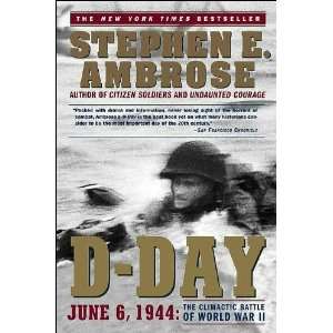  D Day June 6 1944 The Climactic Battle of World War II 