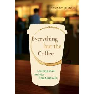   about America from Starbucks By Bryant Simon n/a and n/a Books
