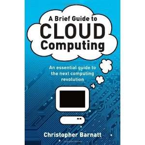   Brief Guide to Cloud Computing [Paperback] Christopher Barnett Books