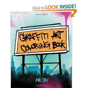    Graffiti Art Coloring Book [Paperback] Aye Jay Morano Books