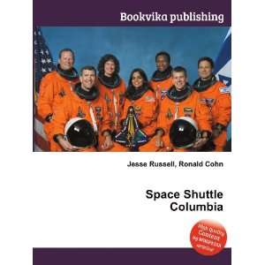  Space Shuttle Columbia Ronald Cohn Jesse Russell Books