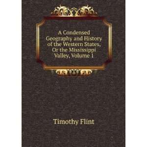   States, Or the Mississippi Valley, Volume 1 Timothy Flint Books