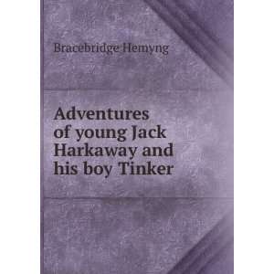   Harkaway and his boy Tinker Bracebridge Hemyng  Books