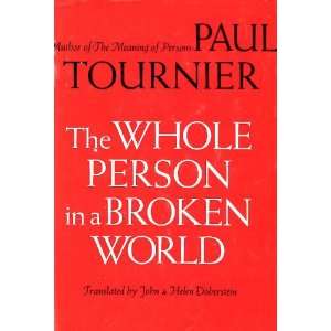   in a Broken World Paul Tournier, John & Helen Doberstein Books