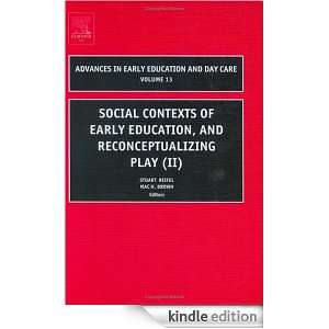Social Contexts of Early Education, and Reconceptualizing Play (II 