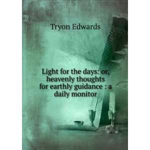   earthly guidance  a daily monitor Tryon Edwards  Books