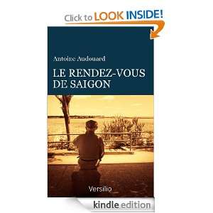 Le rendez vous de Saïgon (Blanche) (French Edition) Antoine Audouard 