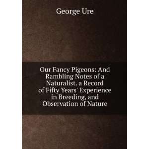   Experience in Breeding, and Observation of Nature George Ure Books