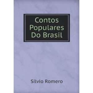  Contos Populares Do Brasil SÃ­lvio Romero Books