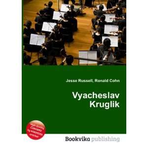  Vyacheslav Kruglik Ronald Cohn Jesse Russell Books