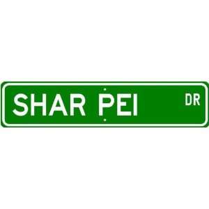 Shar Pei STREET SIGN ~ High Quality Aluminum ~ Dog Lover