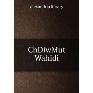  ChDiwMut Wahidi alexandria library Books