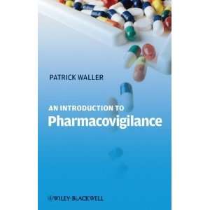   Introduction to Pharmacovigilance [Paperback] Patrick Waller Books