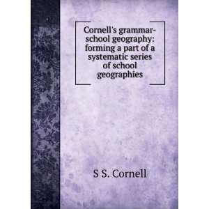  Cornells grammar school geography forming a part of a 