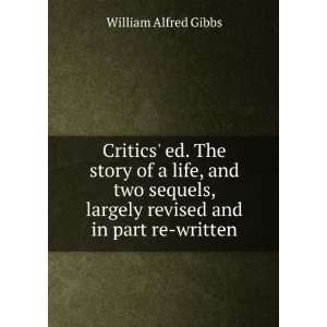  Critics ed. The story of a life, and two sequels, largely 