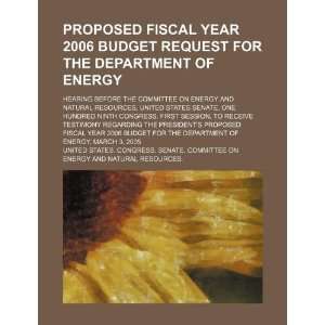  Proposed fiscal year 2006 budget request for the Department 