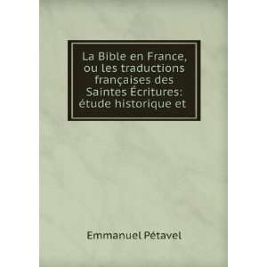   Ã?critures Ã©tude historique et . Emmanuel PÃ©tavel Books