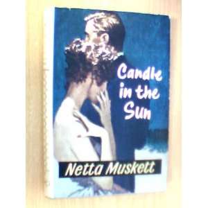  Candle in the Sun Netta Muskett Books