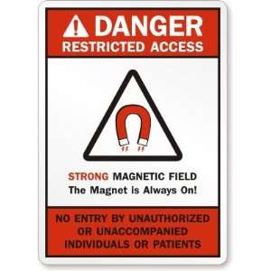  Access Strong Magnetic Field The Magnet Is Always On No Entry 