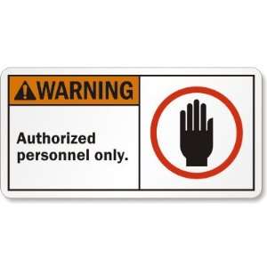  Warning (ANSI) Authorized personnel only (with hand 