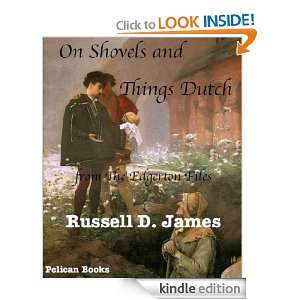 On Shovels and Things Dutch (The Edgerton Files) Russell D. James 