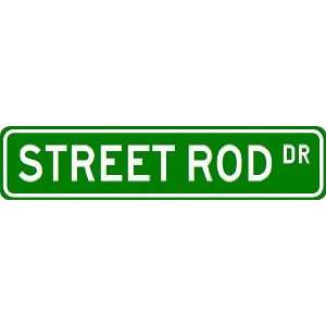  STREET ROD Street Sign ~ Custom Street Sign   Aluminum 