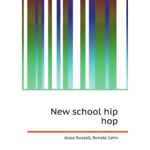  New school hip hop Ronald Cohn Jesse Russell Books