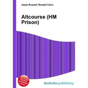 Altcourse (HM Prison) Ronald Cohn Jesse Russell  Books