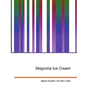 Magnolia Ice Cream Ronald Cohn Jesse Russell  Books
