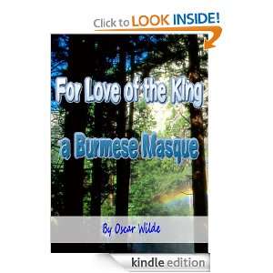 For Love of the King a Burmese Masque  Classics Book with History of 