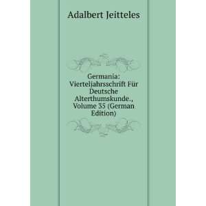   Volume 35 (German Edition) (9785876543158) Adalbert Jeitteles Books