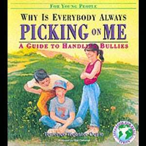  Picking on ME   A Guide to handling Bullies by Terrence Webster Doyle