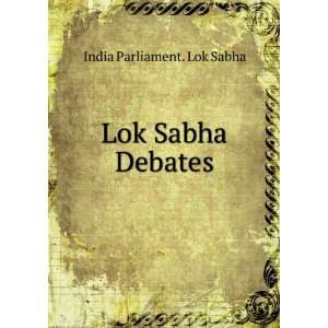  Lok Sabha Debates India Parliament. Lok Sabha Books
