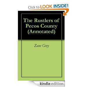 The Rustlers of Pecos County (Annotated) Zane Grey, Georgia Keilman 