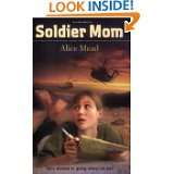 Soldier Mom by Alice Mead (Mar 31, 2009)