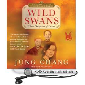 Wild Swans Three Daughters of China [Unabridged] [Audible Audio 