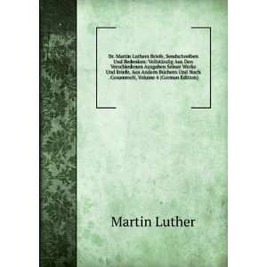  Dr. Martin Luthers Briefe, Sendschreiben Und Bedenken 
