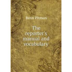  The reporters manual and vocabulary Benn Pitman Books
