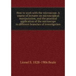   different branches of investigation Lionel S. 1828 1906 Beale Books