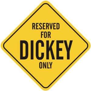   RESERVED FOR DICKEY ONLY  CROSSING SIGN