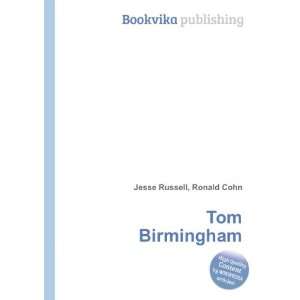  Tom Birmingham Ronald Cohn Jesse Russell Books